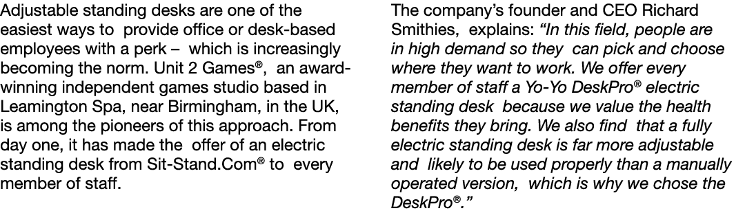 Adjustable standing desks are one of the easiest ways to provide office or desk-based employees with a perk   which i   