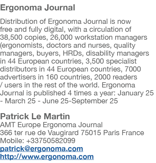 Ergonoma Journal Distribution of Ergonoma Journal is now free and fully digital, with a circulation of 38,500 copies,   