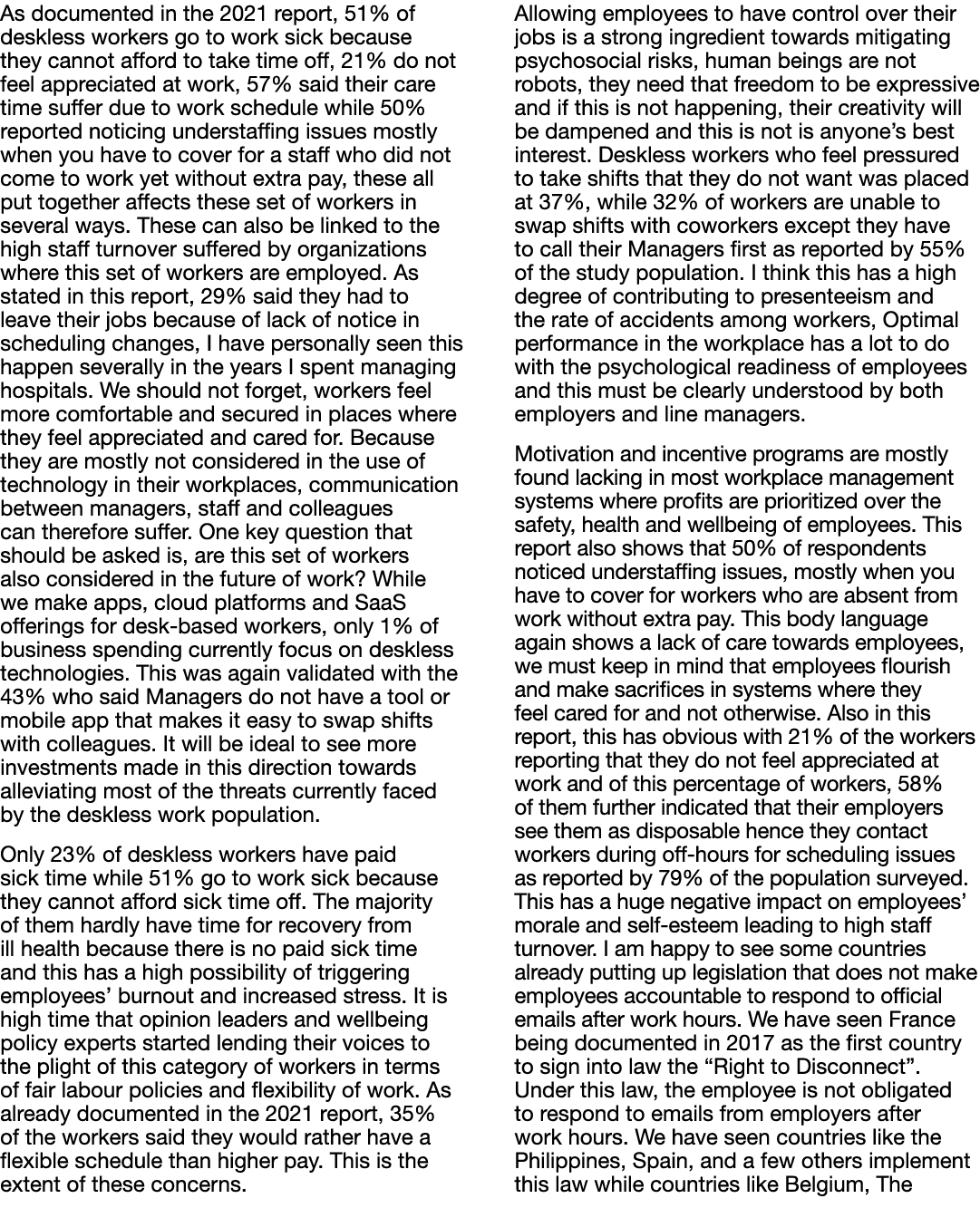 As documented in the 2021 report, 51% of deskless workers go to work sick because they cannot afford to take time off   