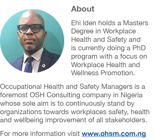  About Ehi Iden holds a Masters Degree in Workplace Health and Safety and is currently doing a PhD program with a foc   