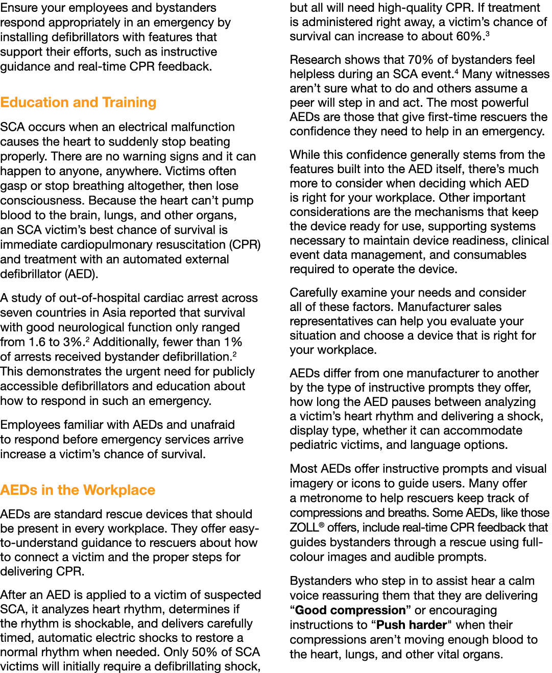 Ensure your employees and bystanders respond appropriately in an emergency by installing defibrillators with features   