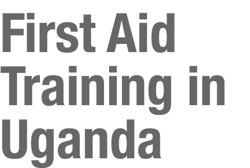 First Aid Training in Uganda