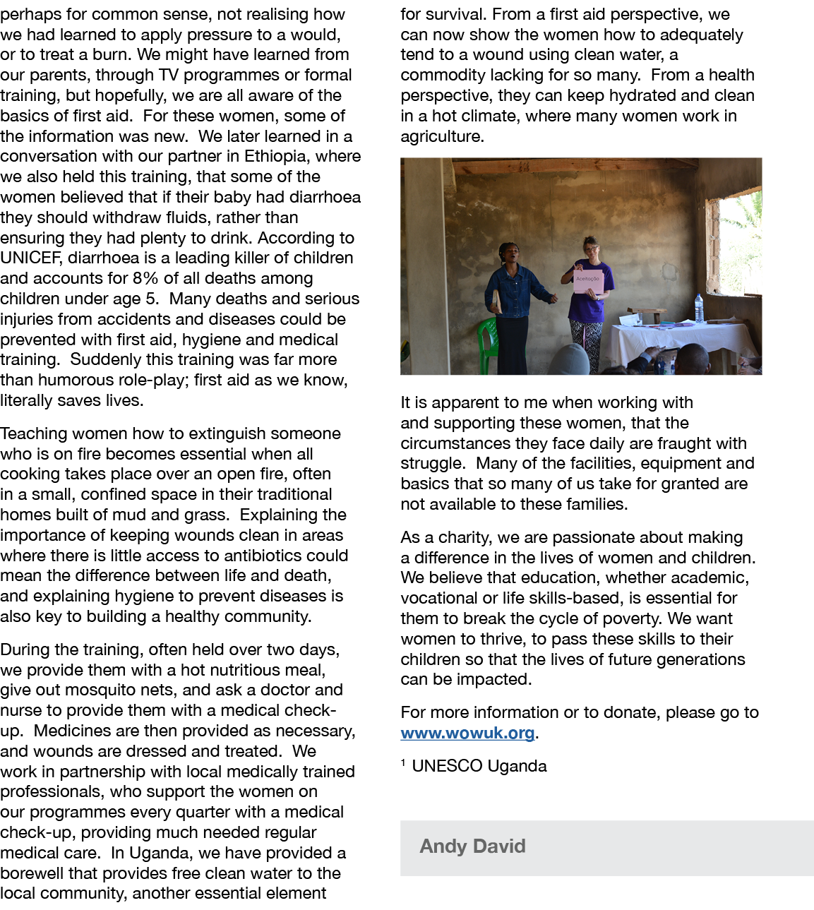 perhaps for common sense, not realising how we had learned to apply pressure to a would, or to treat a burn  We might   