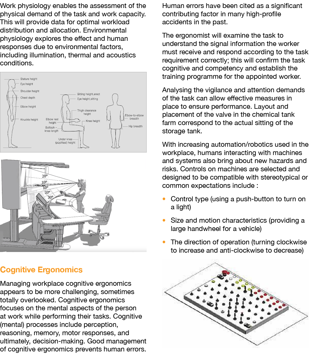 Work physiology enables the assessment of the physical demand of the task and work capacity  This will provide data f   
