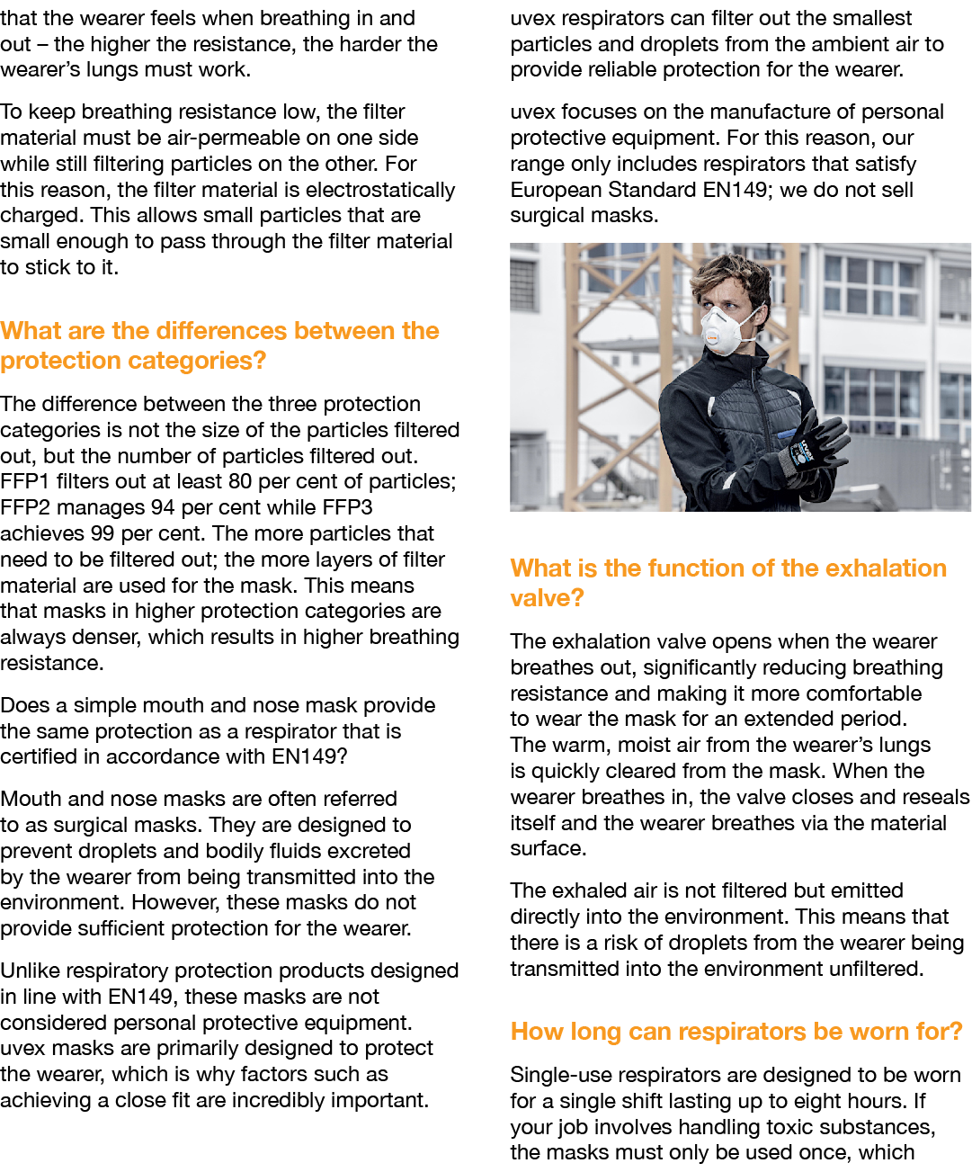 that the wearer feels when breathing in and out   the higher the resistance, the harder the wearer s lungs must work    