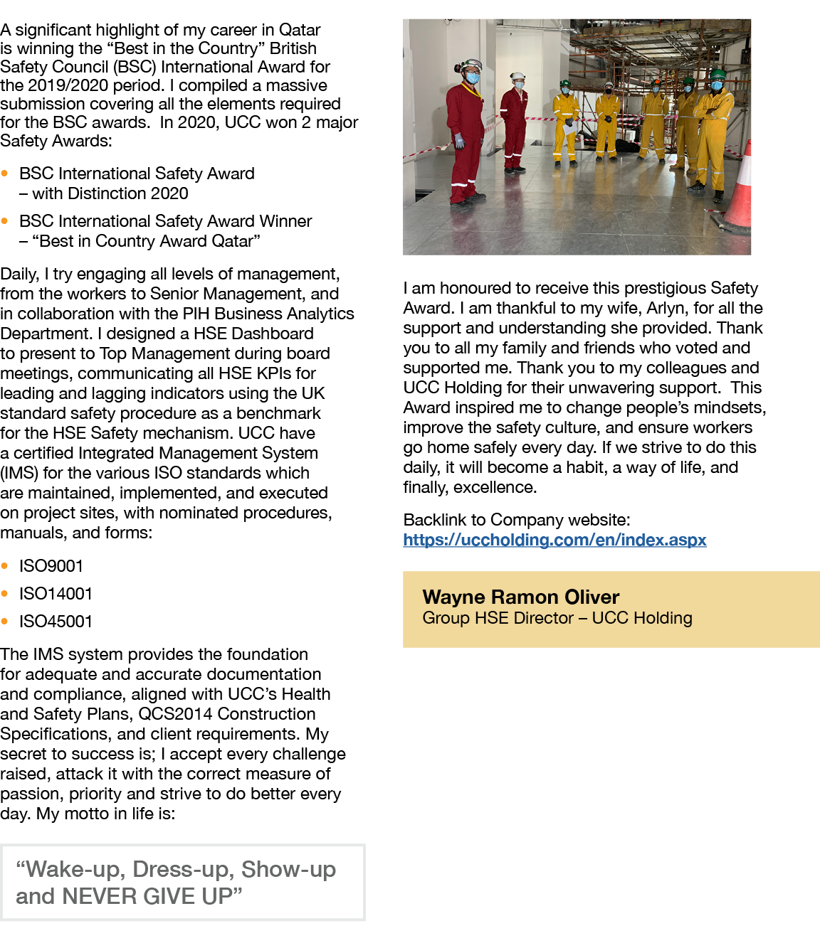 A significant highlight of my career in Qatar is winning the  Best in the Country  British Safety Council (BSC) Inter   