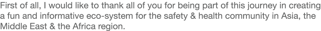 First of all, I would like to thank all of you for being part of this journey in creating a fun and informative eco-s   
