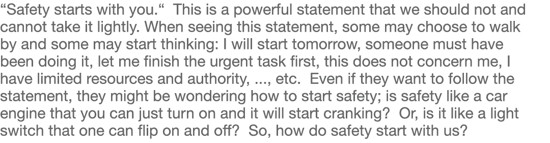  Safety starts with you   This is a powerful statement that we should not and cannot take it lightly  When seeing thi   