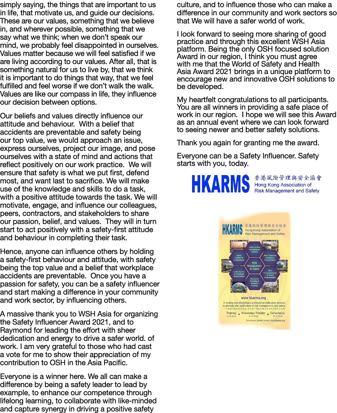 simply saying, the things that are important to us in life, that motivate us, and guide our decisions  These are our    