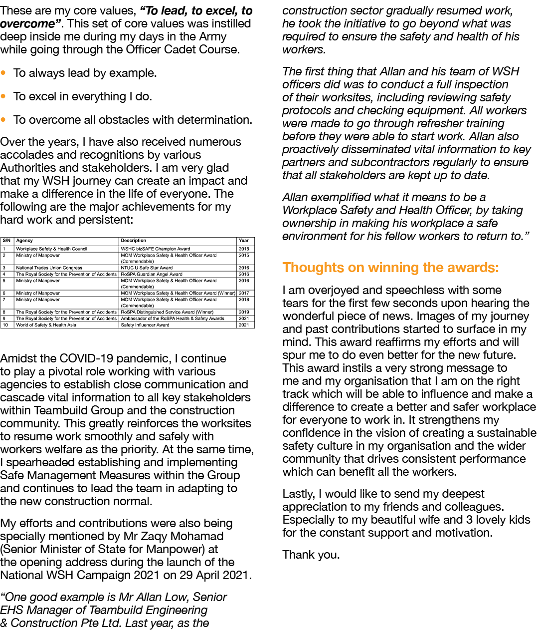 These are my core values,  To lead, to excel, to overcome   This set of core values was instilled deep inside me duri   