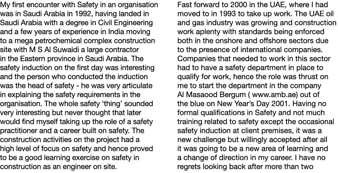 My first encounter with Safety in an organisation was in Saudi Arabia in 1992, having landed in Saudi Arabia with a d   