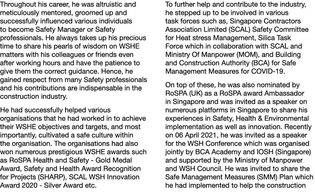 Throughout his career, he was altruistic and meticulously mentored, groomed up and successfully influenced various in   