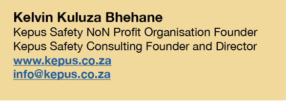 Kelvin Kuluza Bhehane Kepus Safety NoN Profit Organisation Founder  Kepus Safety Consulting Founder and Director www    