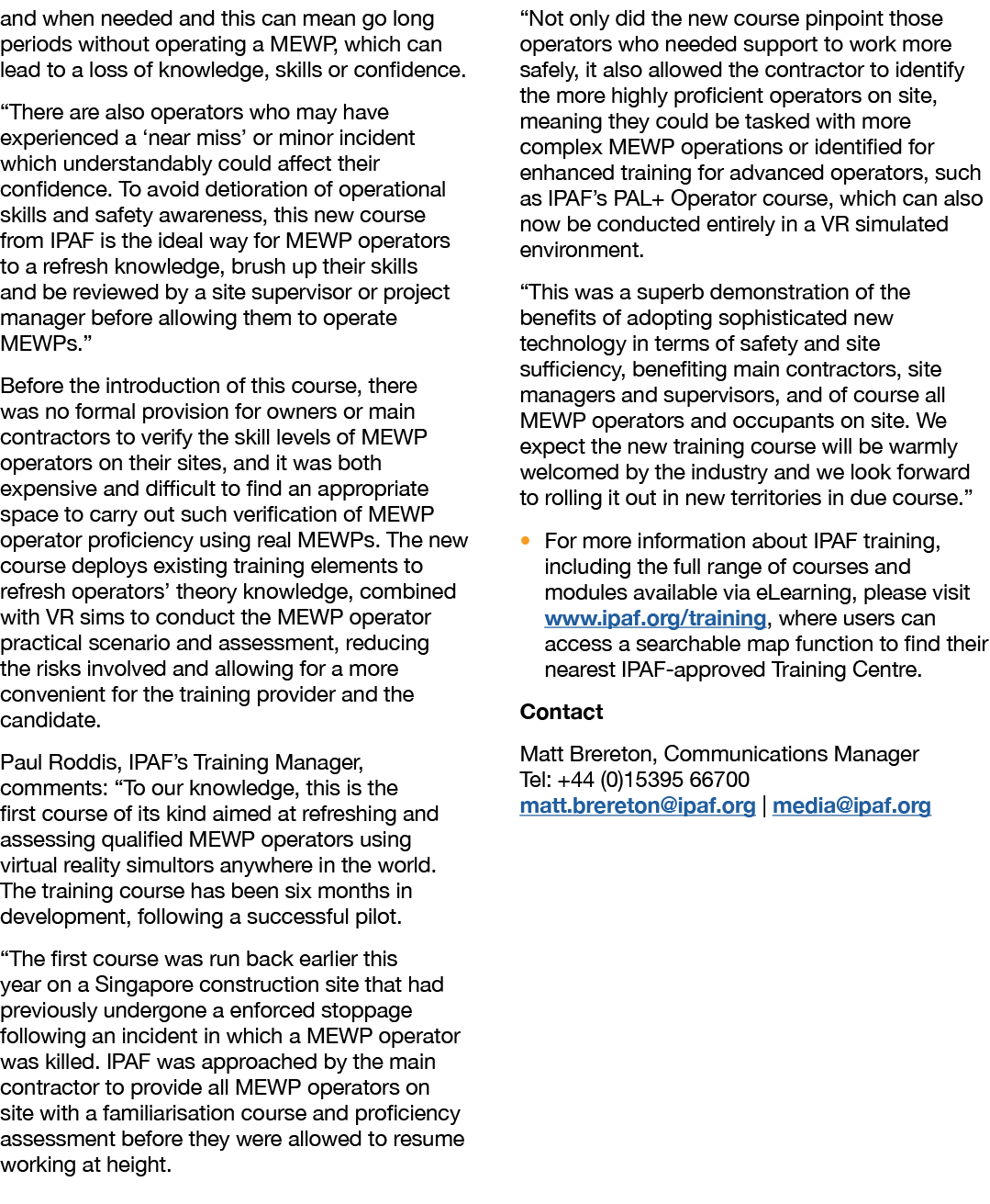 and when needed and this can mean go long periods without operating a MEWP, which can lead to a loss of knowledge, sk   