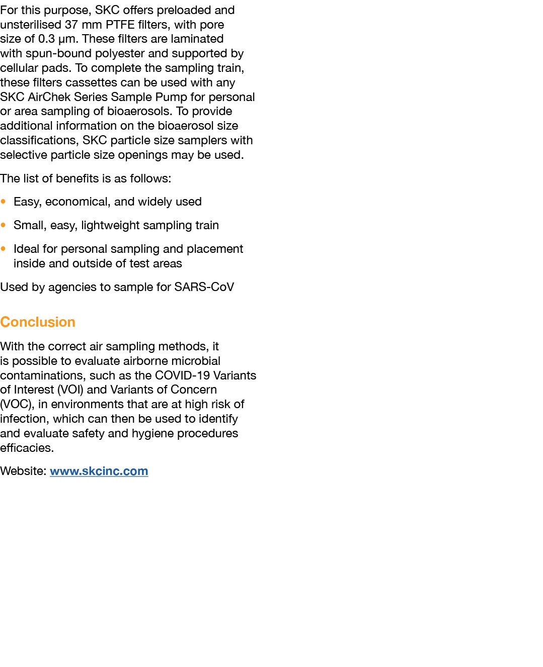 For this purpose, SKC offers preloaded and unsterilised 37 mm PTFE filters, with pore size of 0 3  m  These filters a   