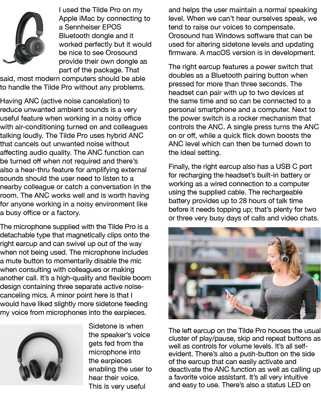  I used the Tilde Pro on my Apple iMac by connecting to a Sennheiser EPOS Bluetooth dongle and it worked perfectly bu   