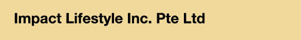 Impact Lifestyle Inc  Pte Ltd