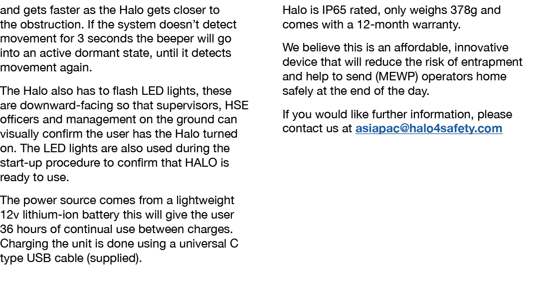 and gets faster as the Halo gets closer to the obstruction  If the system doesn t detect movement for 3 seconds the b   