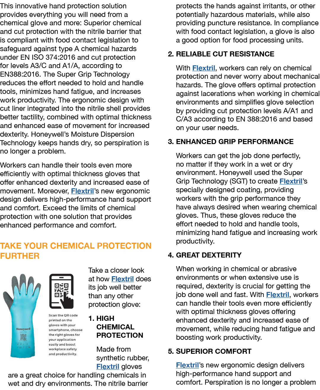 This innovative hand protection solution provides everything you will need from a chemical glove and more: Superior c   