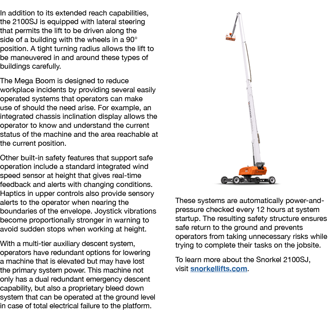 In addition to its extended reach capabilities, the 2100SJ is equipped with lateral steering that permits the lift to   