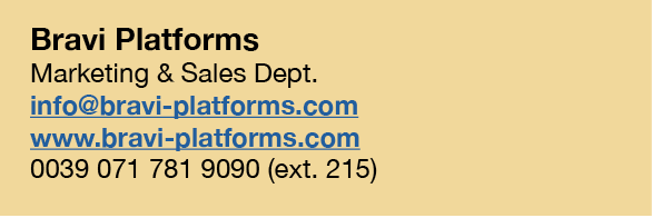 Bravi Platforms Marketing & Sales Dept  info bravi-platforms com www bravi-platforms com 0039 071 781 9090 (ext  215)