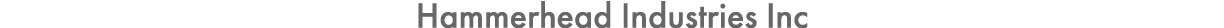 Hammerhead Industries Inc