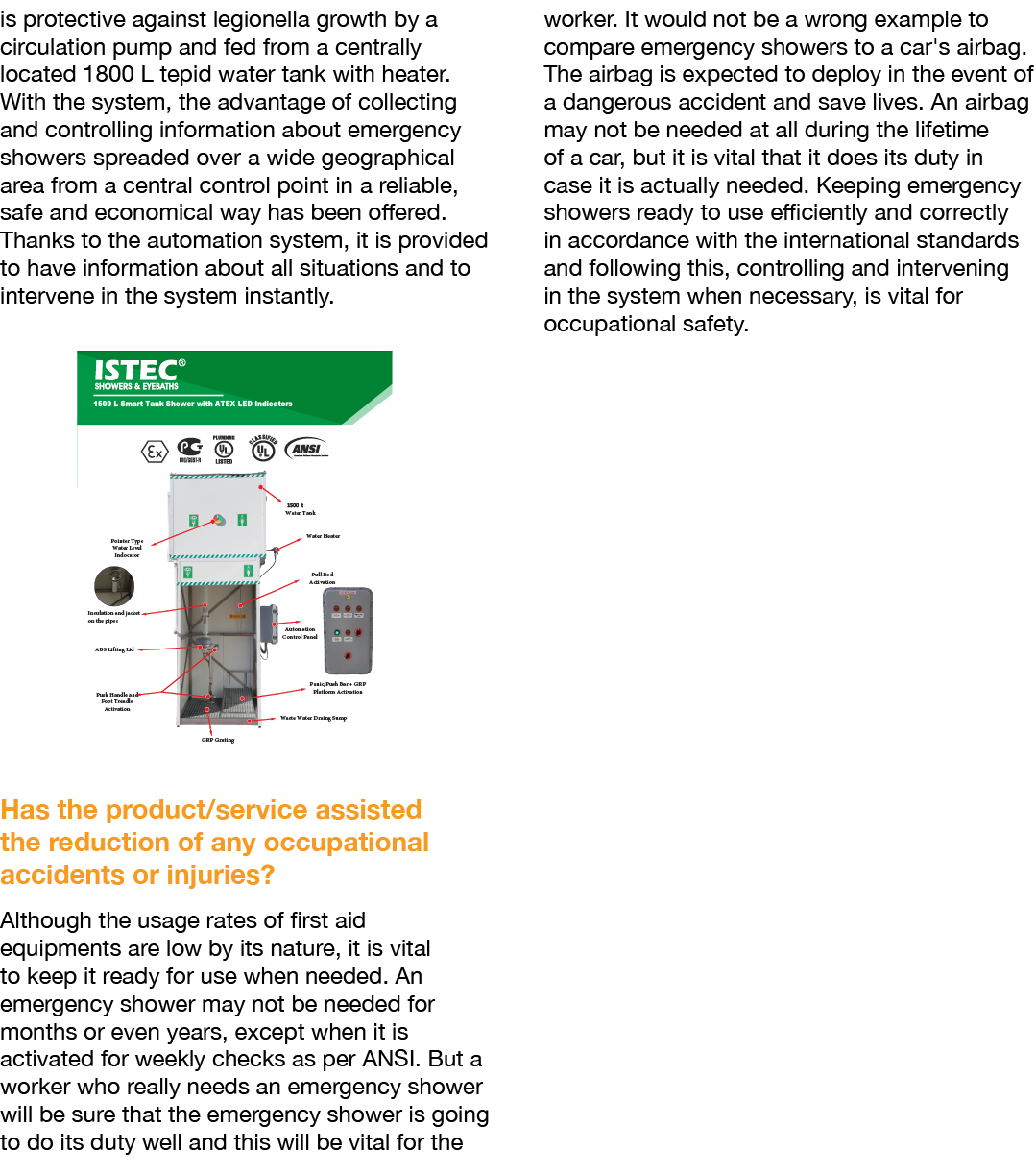 is protective against legionella growth by a circulation pump and fed from a centrally located 1800 L tepid water tan   