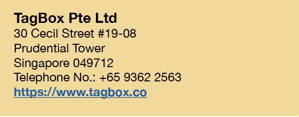 TagBox Pte Ltd 30 Cecil Street #19-08 Prudential Tower Singapore 049712 Telephone No : +65 9362 2563 https:  www tagb   