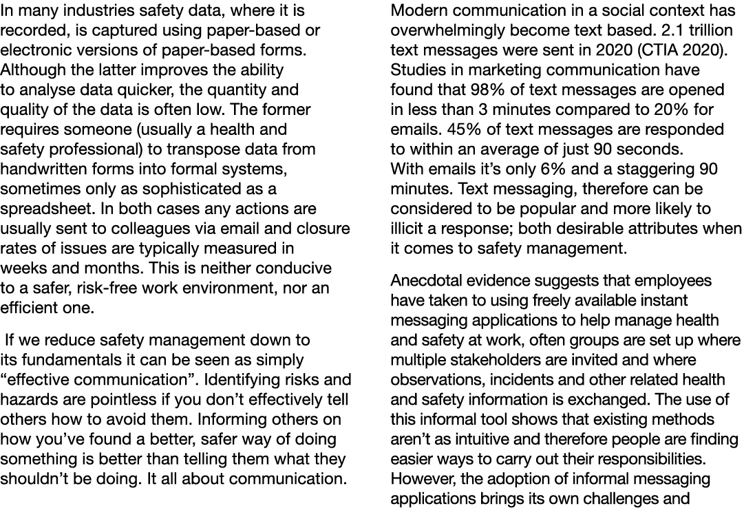 In many industries safety data, where it is recorded, is captured using paper-based or electronic versions of paper-b   