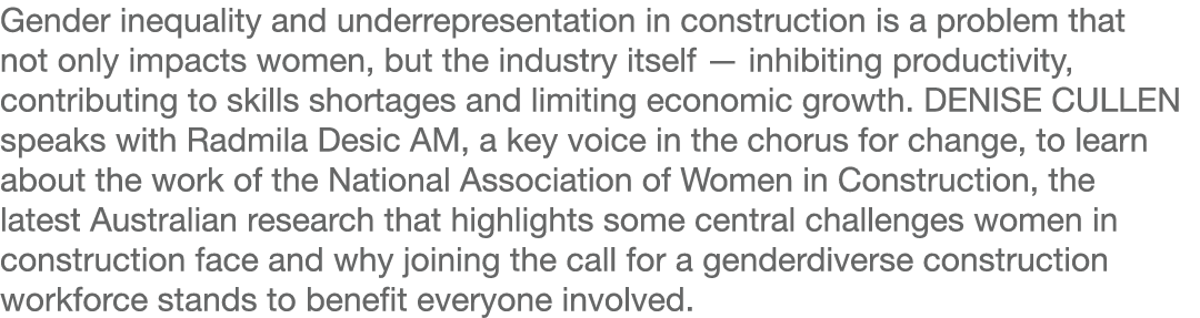 Gender inequality and underrepresentation in construction is a problem that not only impacts women, but the industry    