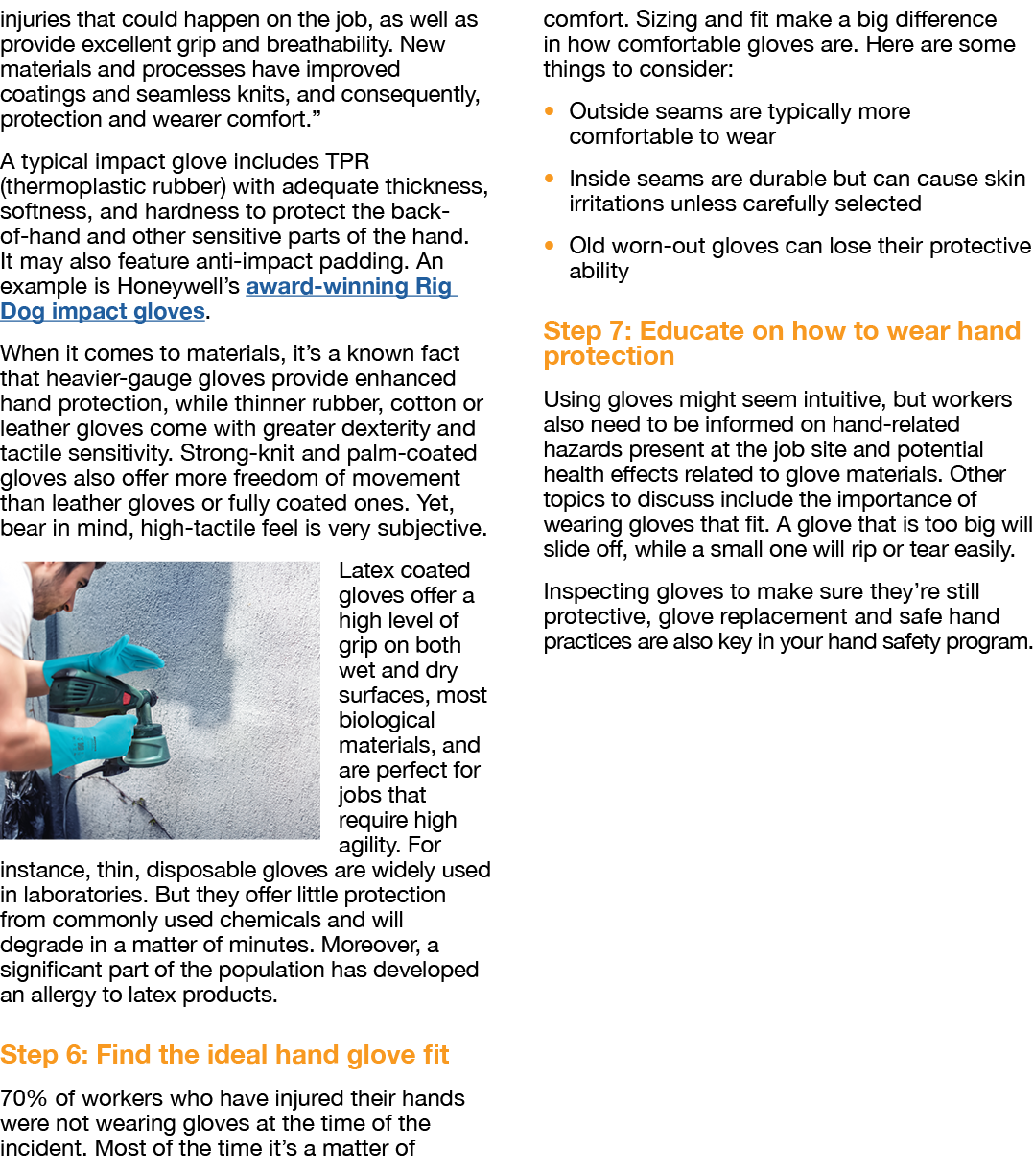 injuries that could happen on the job, as well as provide excellent grip and breathability  New materials and process   