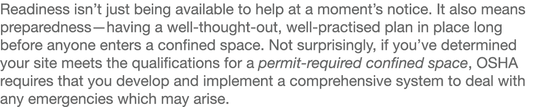 Readiness isn t just being available to help at a moment s notice  It also means preparedness—having a well-thought-o   