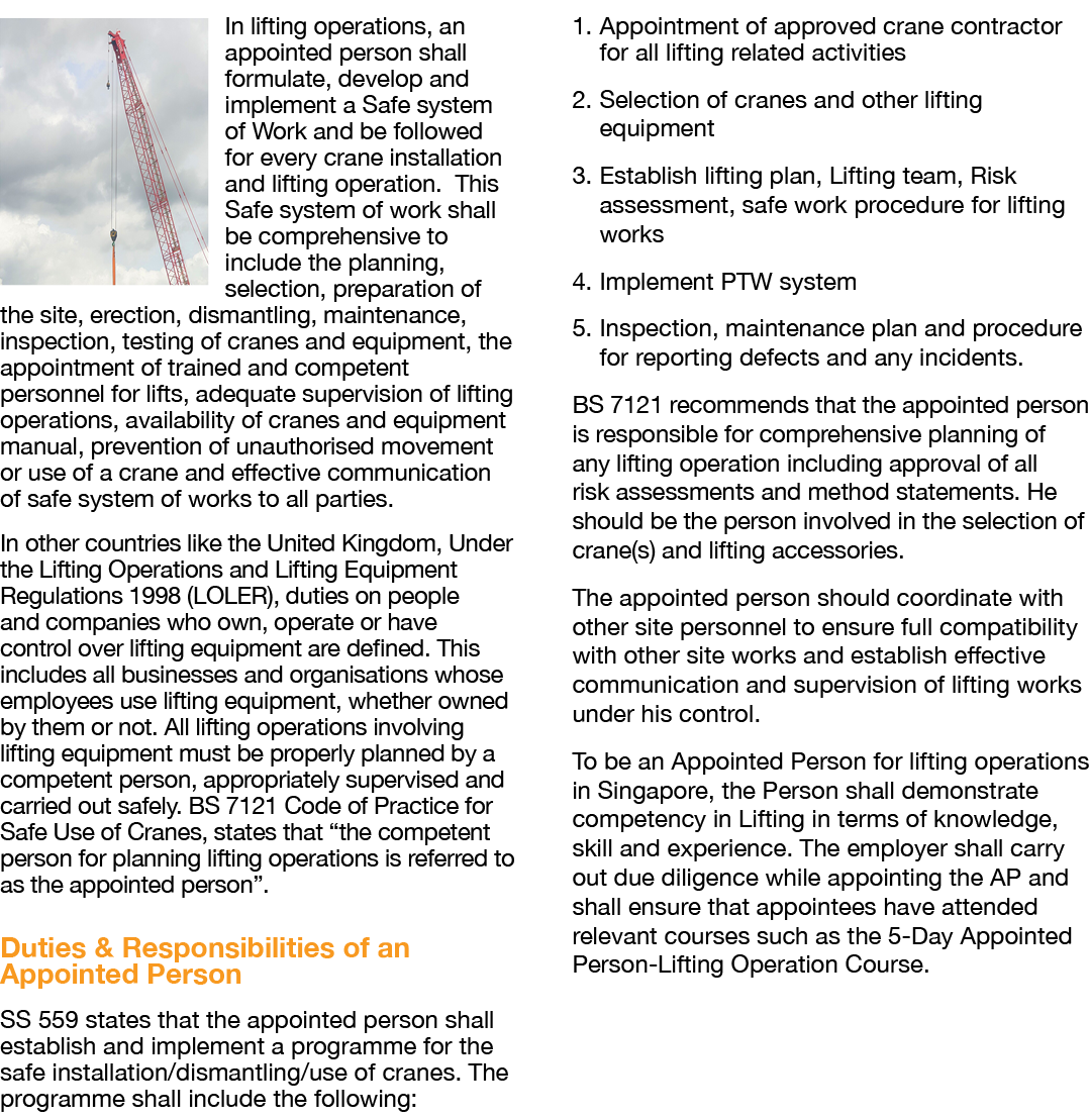  In lifting operations, an appointed person shall formulate, develop and implement a Safe system of Work and be follo   