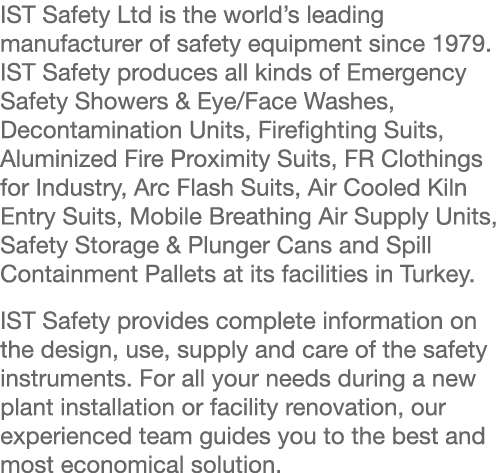 IST Safety Ltd is the world s leading manufacturer of safety equipment since 1979  IST Safety produces all kinds of E   