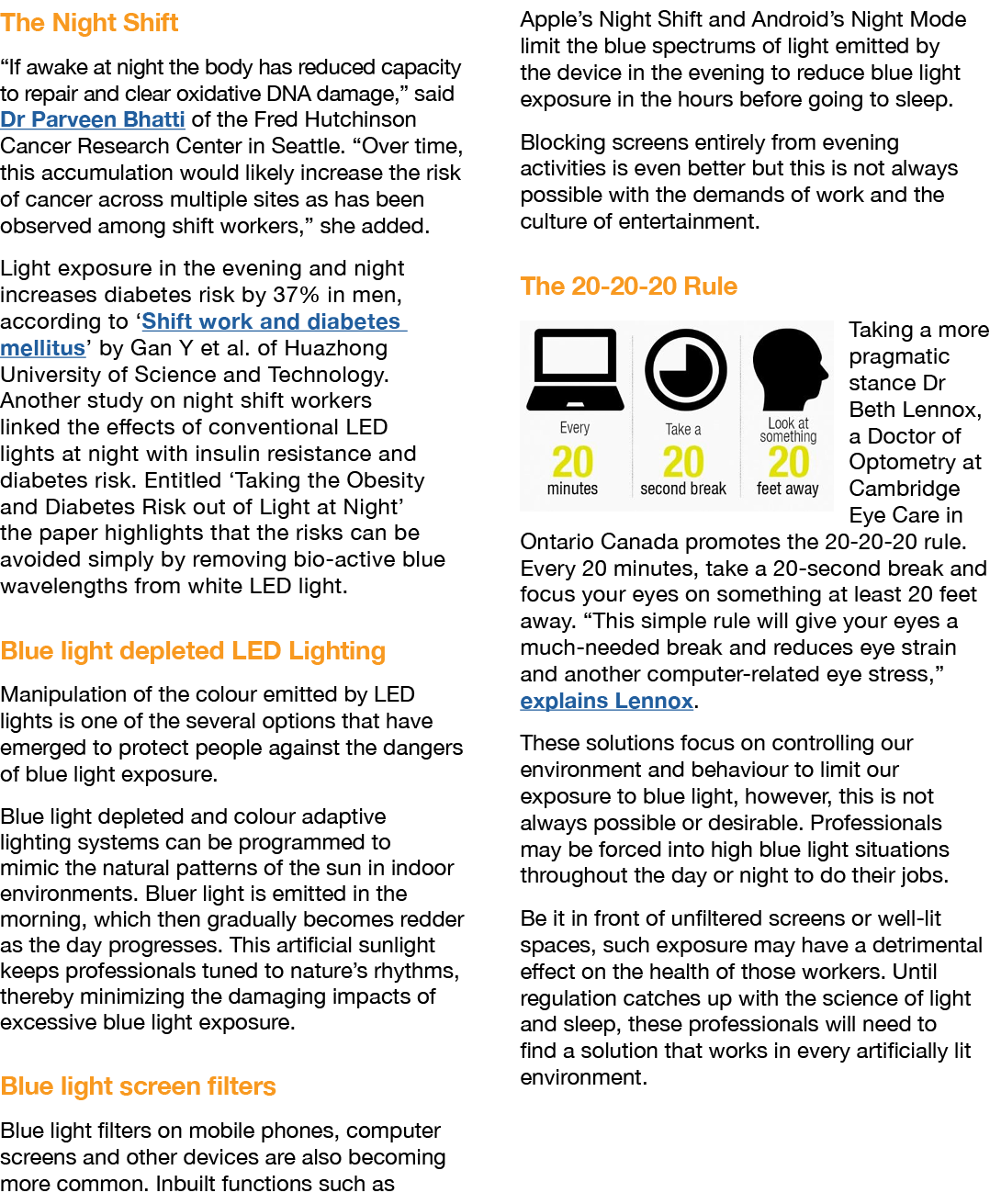 The Night Shift  If awake at night the body has reduced capacity to repair and clear oxidative DNA damage,  said Dr P   