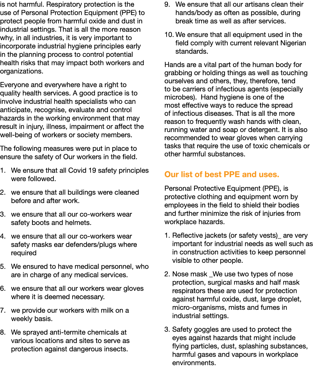is not harmful  Respiratory protection is the use of Personal Protection Equipment (PPE) to protect people from harmf   