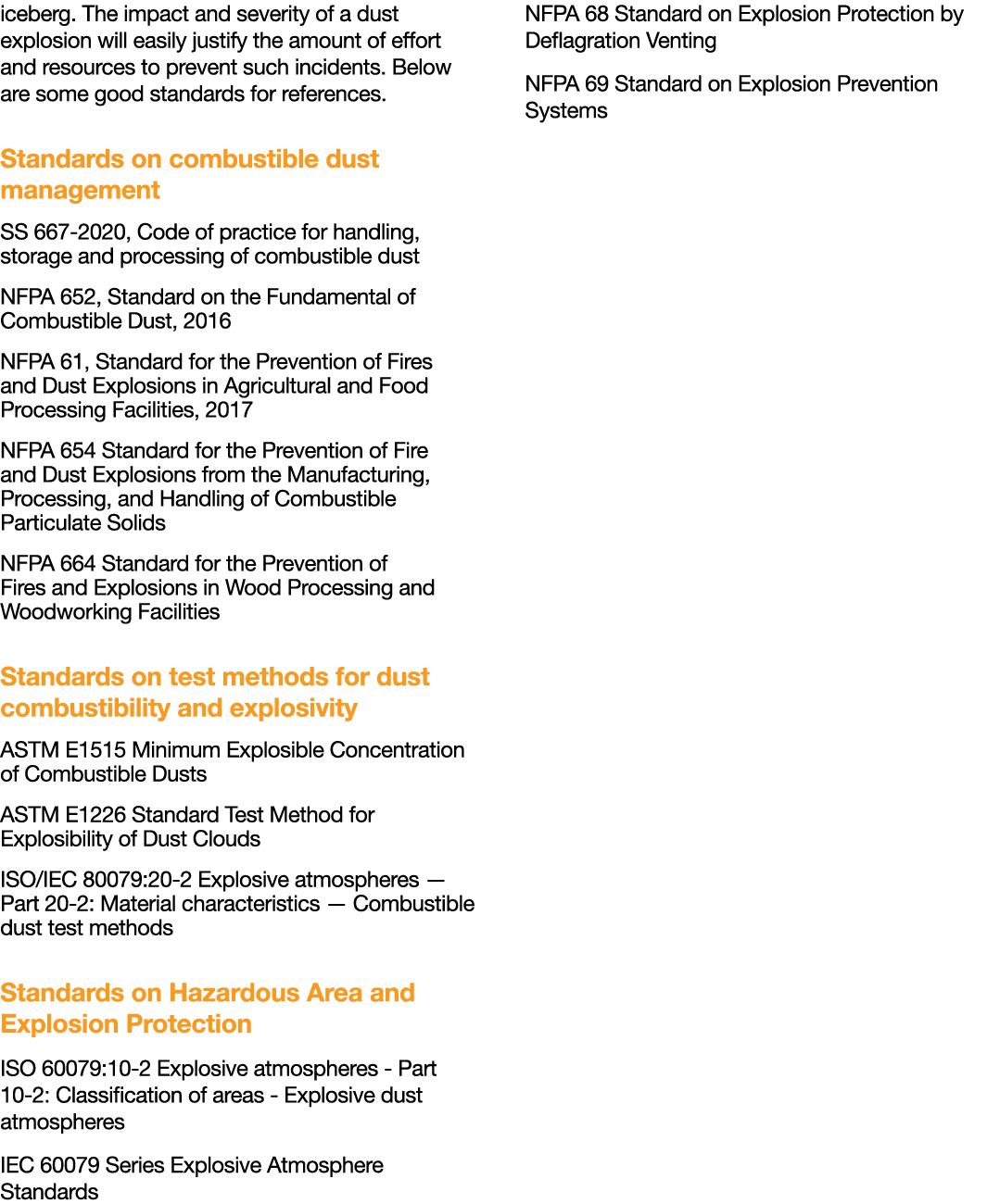iceberg  The impact and severity of a dust explosion will easily justify the amount of effort and resources to preven   