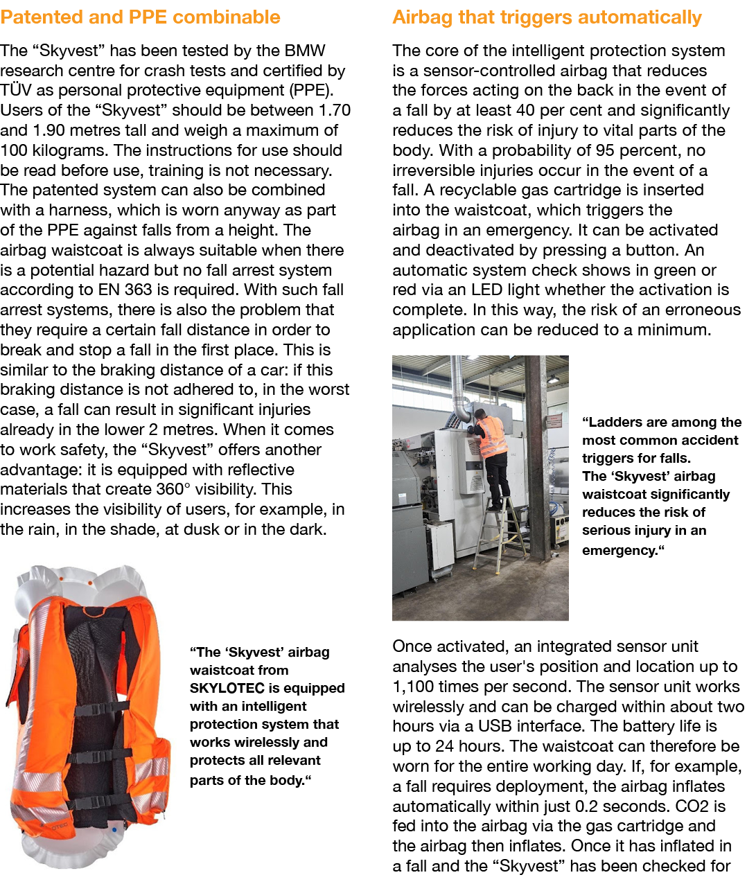 Patented and PPE combinable The  Skyvest  has been tested by the BMW research centre for crash tests and certified by   