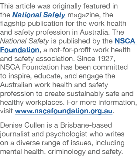 This article was originally featured in the National Safety magazine, the flagship publication for the work health an   