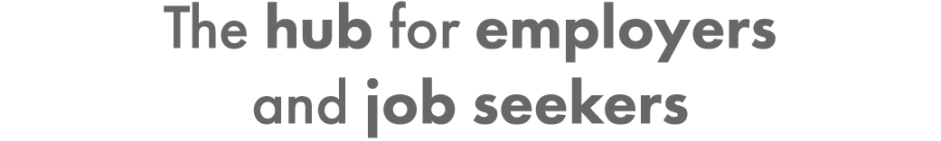 The hub for employers and job seekers