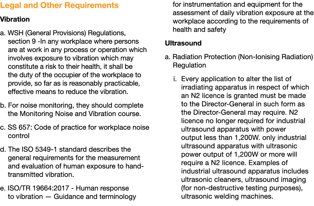 Legal and Other Requirements Vibration a  WSH (General Provisions) Regulations, section 9 -In any workplace where per   