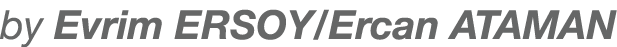 by Evrim ERSOY Ercan ATAMAN