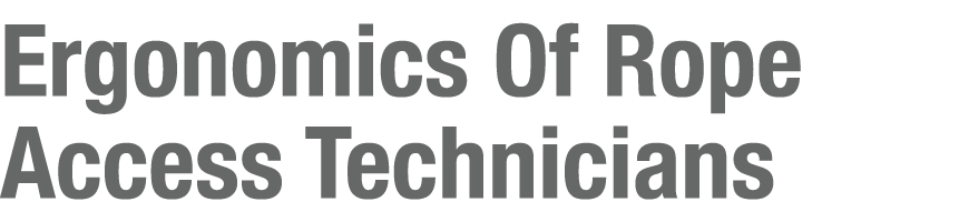 Ergonomics Of Rope Access Technicians