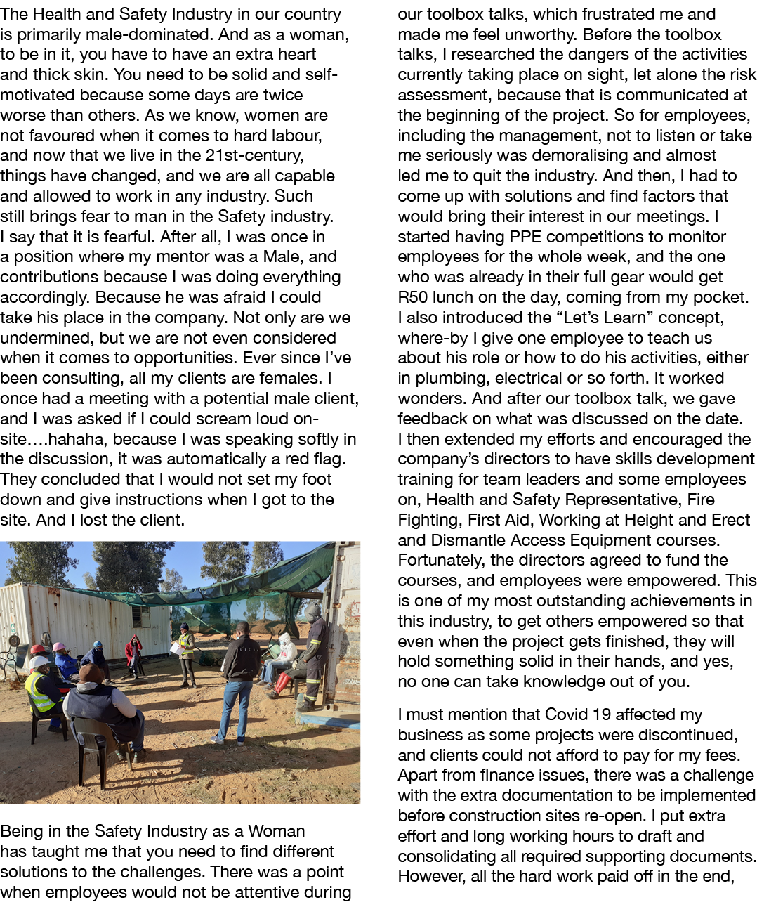 The Health and Safety Industry in our country is primarily male-dominated  And as a woman, to be in it, you have to h   