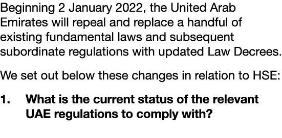Beginning 2 January 2022, the United Arab Emirates will repeal and replace a handful of existing fundamental laws and   