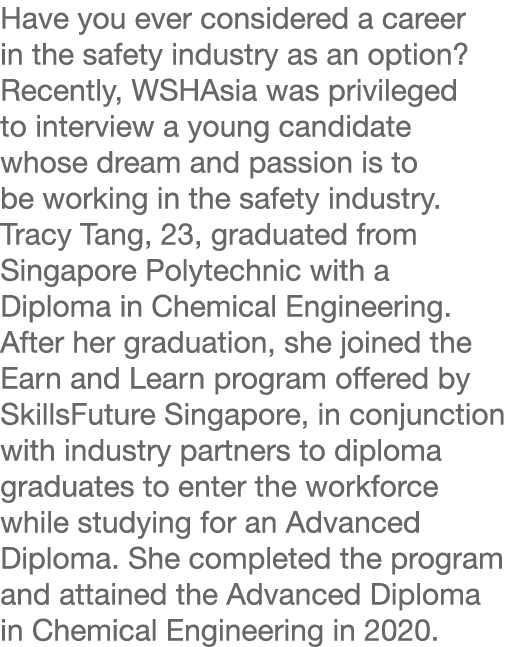Have you ever considered a career in the safety industry as an option  Recently, WSHAsia was privileged to interview    