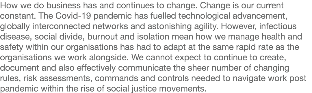 How we do business has and continues to change  Change is our current constant  The Covid-19 pandemic has fuelled tec   