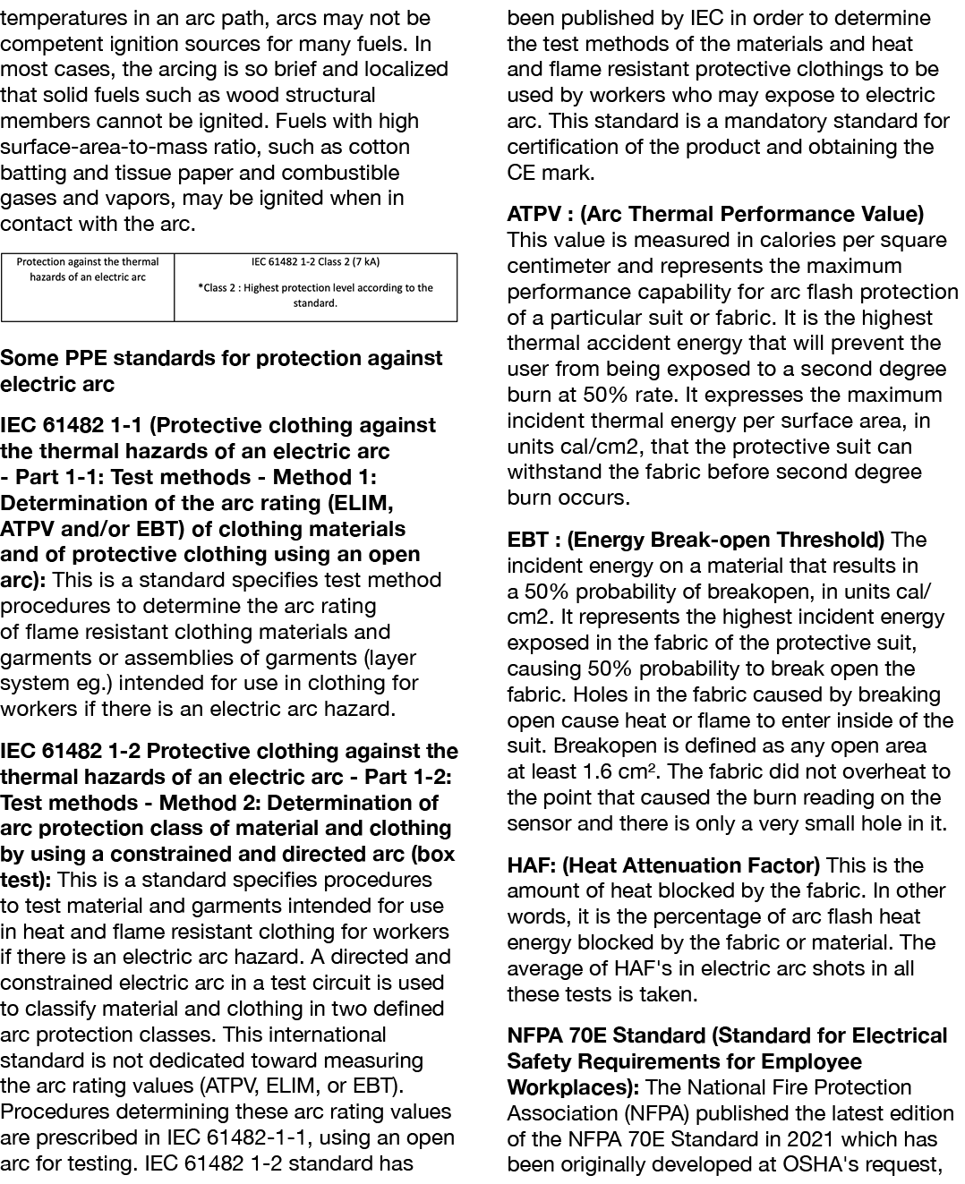 temperatures in an arc path, arcs may not be competent ignition sources for many fuels  In most cases, the arcing is    
