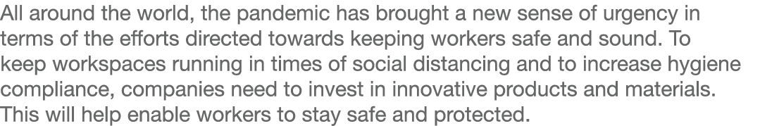 All around the world, the pandemic has brought a new sense of urgency in terms of the efforts directed towards keepin   