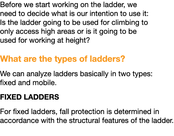 Before we start working on the ladder, we need to decide what is our intention to use it: Is the ladder going to be u   